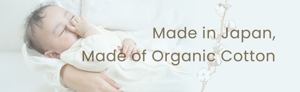 Made in Japan, Made of Organic Cotton