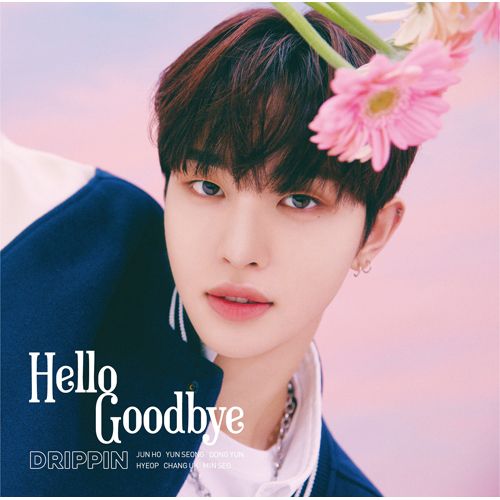 DRIPPIN / Hello Goodbye【初回限定 HYEOP盤】【CD MAXI】 | UNIVERSAL