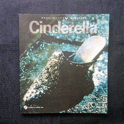 シンデレラの靴・ドレス 「Cinderella The Shoe Rediscovered