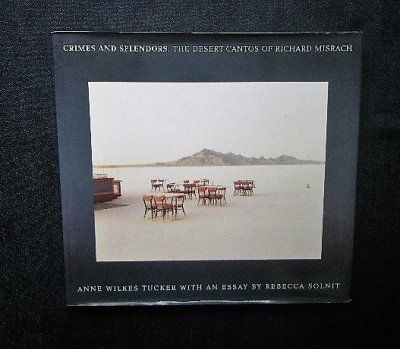 リチャード・ミズラック 「Crimes and Splendors」Richard Misrach