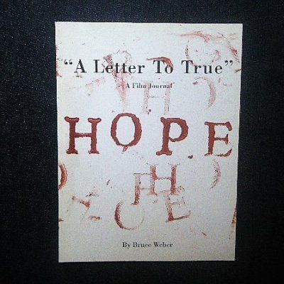 ブルース・ウェーバー Bruce Weber 「A Letter To True」 | ピストル