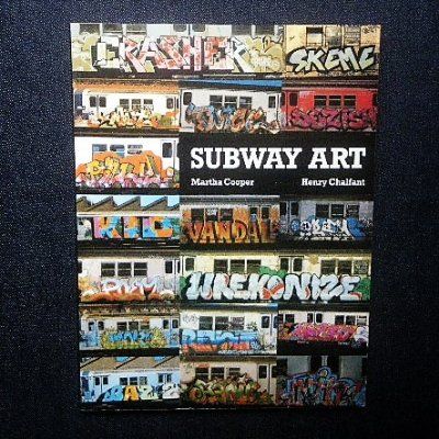 サブウェイ・アート Martha Cooper + Henry Chalfant Subway Art