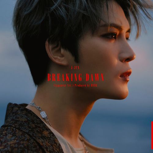 ジェジュン BREAKING DAWN (Japanese Ver.) Produced by HYDE